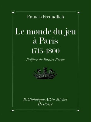 cover image of Le Monde du jeu à Paris, 1715-1800